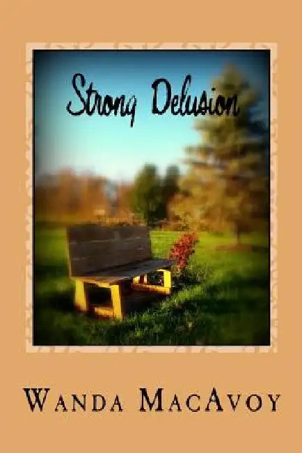 Strong Delusion: Books One, Two, and Three by Wanda H. MacAvoy