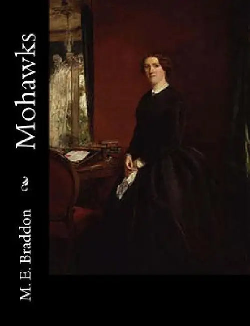 Mohawks by M. E. Braddon
