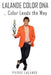 Lalande Color DNA: color leads the way by Pierre Lalande