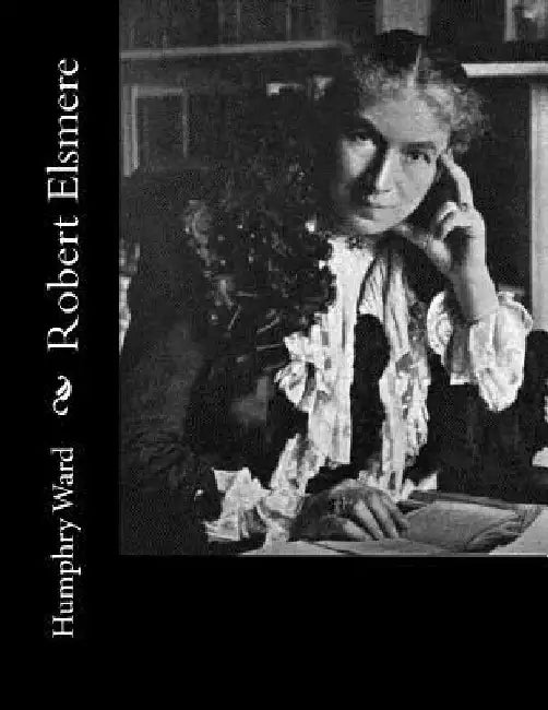 Robert Elsmere by Humphry Ward Mrs