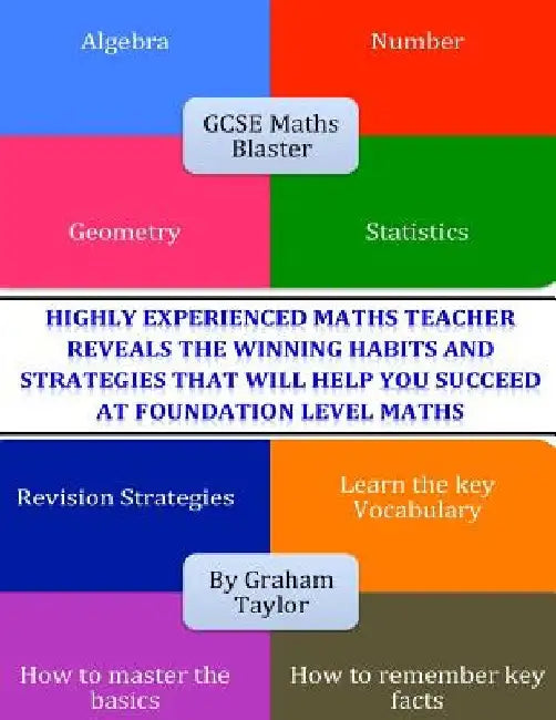 GCSE Maths Blaster: How To Nail Grade C at GCSE Maths by Graham Taylor