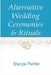 Alternative Wedding Ceremonies by Sheryle Irene Pettifer