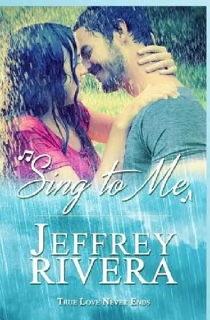Sing to Me by Jeffrey Rivera