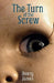 The Turn of the Screw: A timelessly unsettling ghost story by Henry James