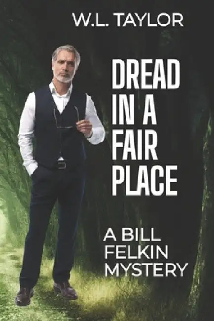 Dread in a Fair Place by W. L. Taylor