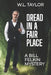 Dread in a Fair Place by W. L. Taylor