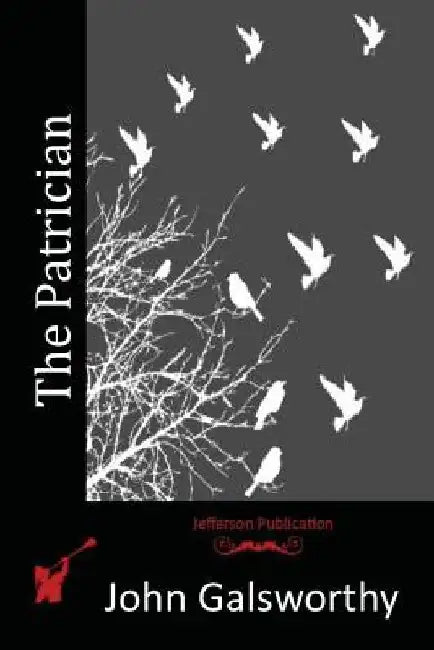 The Patrician by John Galsworthy
