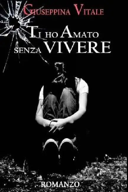 Ti ho amato senza Vivere by Fay Camshell, Giuseppina Vitale