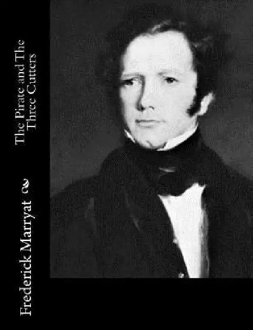 The Pirate and The Three Cutters by Frederick Marryat