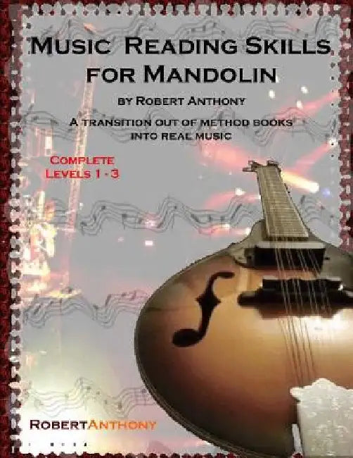 Music Reading Skills for Mandolin Complete Levels 1 - 3 by Robert Anthony