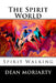 The Spirit World: Spirit Walking by Dean Moriarty