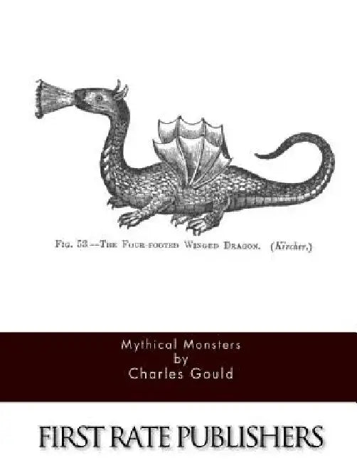 Mythical Monsters by Charles Gould