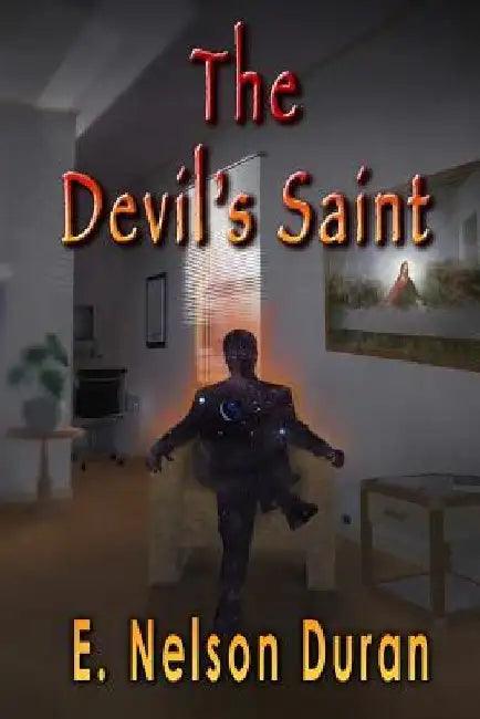 The Devil's Saint by E. Nelson Duran