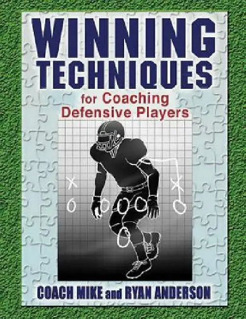 Winning Techniques for Coaching Defensive Players by Coach Mike