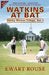 Watkins at Bat: Sticky Wicket Trilogy, Vol. I, a Cricket Novel, new edition by Ewart Rouse