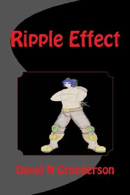 Ripple Effect by David N. Granderson