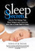 Sleep Secrets: How to Fall Asleep Fast, Beat Fatigue and Insomnia and Get a Great Night's Sleep by Ronald M. Bazar