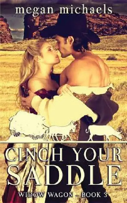 Cinch Your Saddle by Megan Michaels