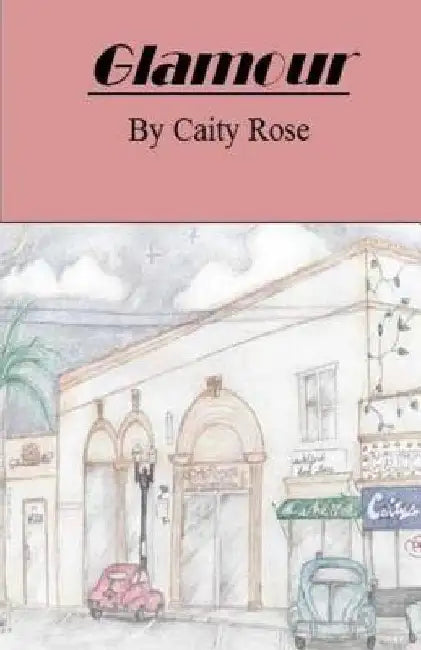 Glamour by Caity Rose