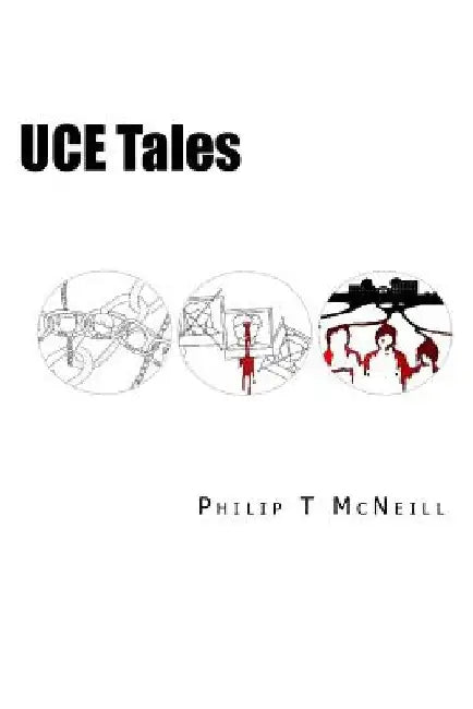 UCE Tales by Philip T. McNeill