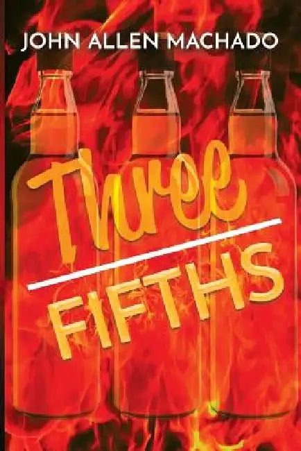 Three Fifths by John Allen Machado