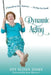 Dynamic Aging: I Intend to Live Forever, So Far So Good! by Joy Sloan Jinks