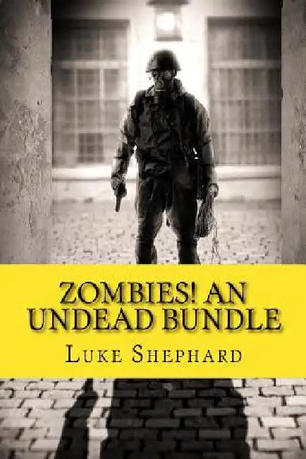 Zombies! An Undead Bundle by Luke Shephard