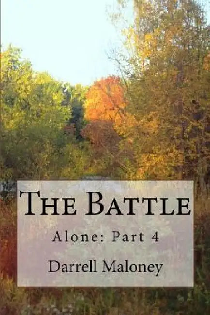 The Battle by Darrell Maloney