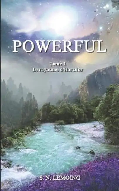 POWERFUL - Tome 1: Le royaume d'Harcilor by Lemoing, S. N.