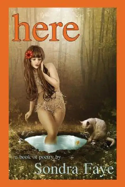 here by Sondra Faye