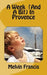 A Week (and a bit) in Provence by Melvin Francis