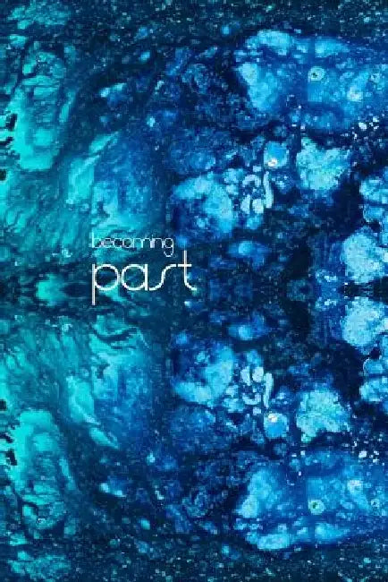 becoming past by Jenna Citrus