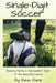 Single-Digit Soccer: Keeping Sanity in the Earliest Ages of the Beautiful Game by Dure, Beau