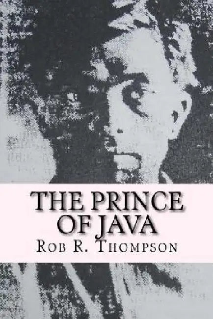 The Prince of Java by Rob R. Thompson
