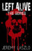 Left Alive: Zombie Series Box Set by Jeremy Laszlo