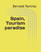 Spain, Tourism paradise by Bernabé Ramírez