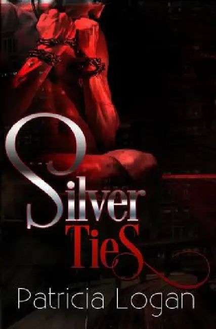 Silver Ties by Patricia Logan