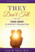 They Don't Tell: Child Abuse: A Mother's Perspective by Lisa R. Gray M. a.