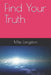 Find Your Truth by Mike Langston