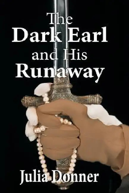 The Dark Earl and His Runaway by Julia Donner