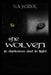 The Wolven: In Darkness and In Light by N. a. Koziol