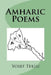 Amharic Poems by Teklu, Yosef Teshome