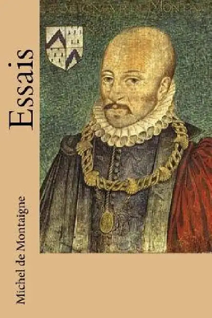 Essais by Montaigne, Michel