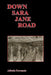 Down Sara Jane Road by Alfred E. Provencio