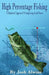 High Percentage Fishing: A Statistical Approach To Improving Catch Rates by Josh Alwine