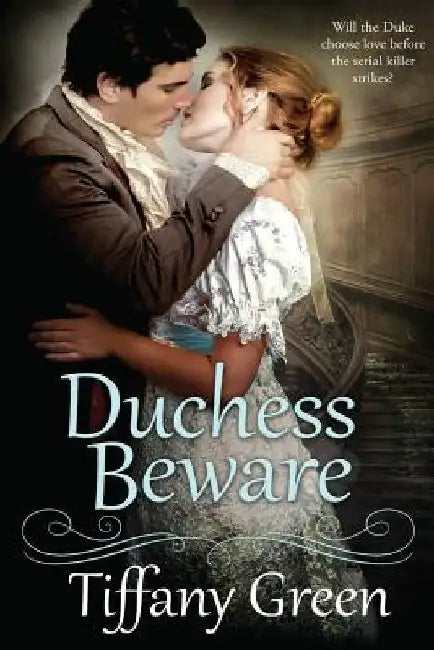 Duchess Beware by Tiffany Green