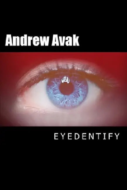 Eyedentify by Andrew Avak