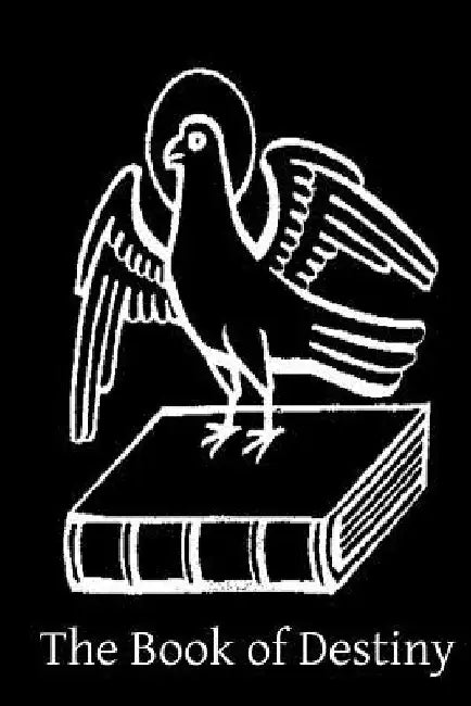 The Book of Destiny: An Open Statement of the Authentic and Inspired Prophecies of The Old and New Testament by Brother Hermenegild Tosf