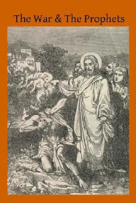 The War & The Prophets: Notes on Certain Popular Predictions Current in This Latter Age by Brother Hermenegild Tosf