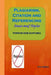 Plagiarism, Citation and Referencing: Issues and Styles by Bebi